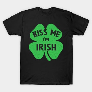 irish kiss me im irish T-Shirt